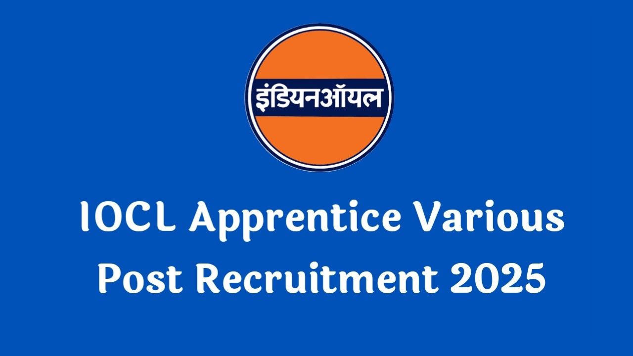IOCL Apprentice Various Post Recruitment 2025