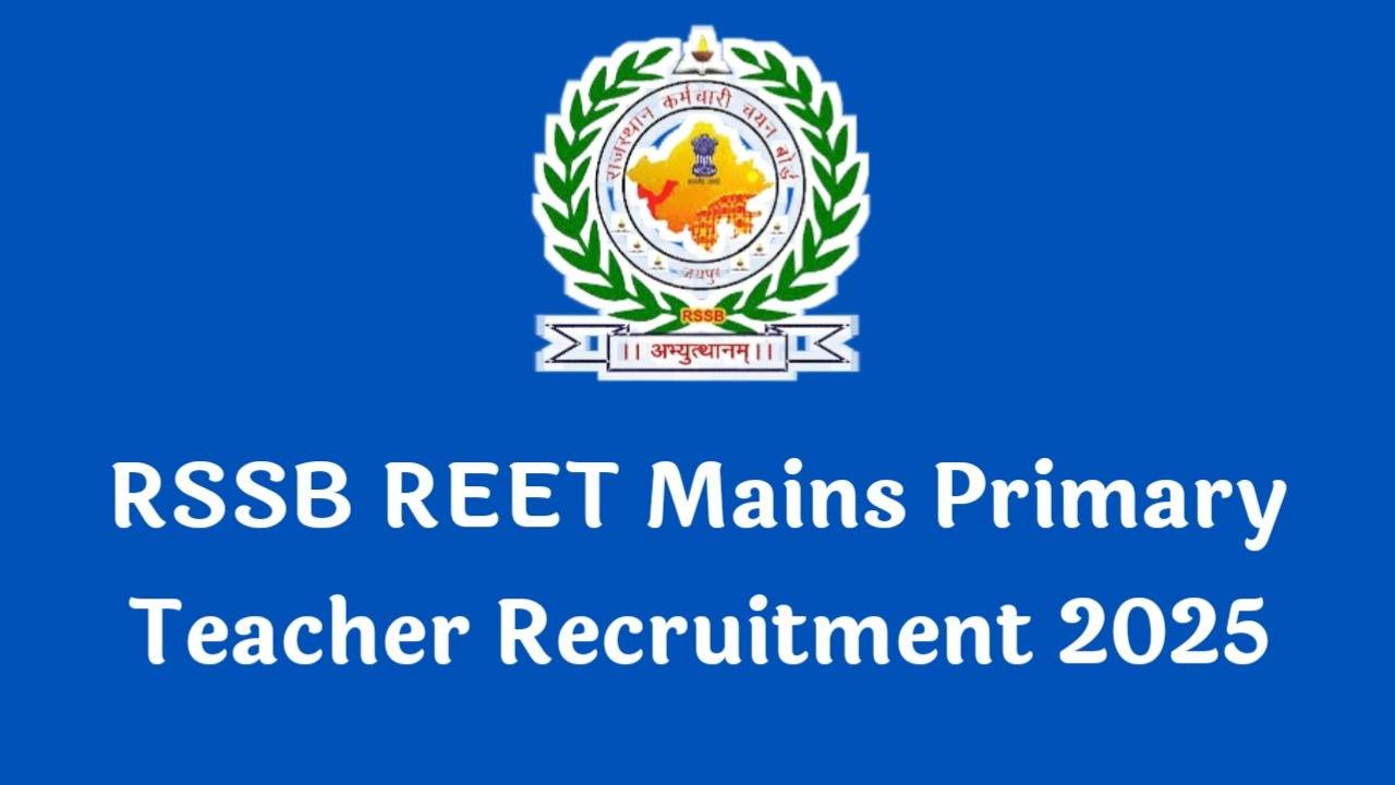 RSSB REET Mains Primary Teacher Recruitment 2025