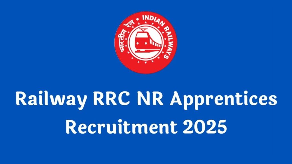 Railway RRC NR Apprentices Recruitment 2025 — 4116 ITI Apprentice Posts